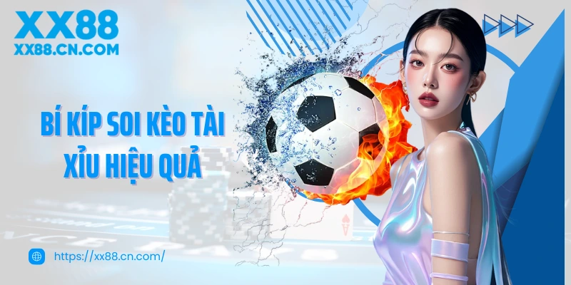 Bí kíp soi kèo tài xỉu hiệu quả
