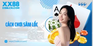 Cách chơi sâm lốc