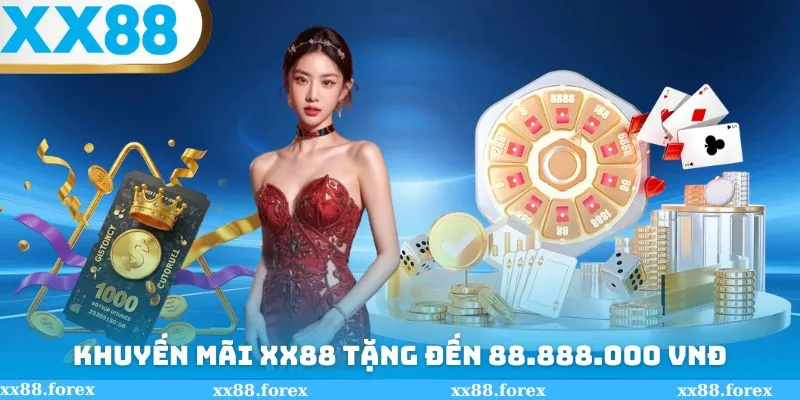 Khuyến mãi XX88 tặng đến 88.888K mỗi tháng